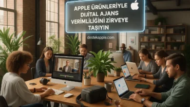 Apple Ürünleriyle Dijital Ajans Verimliliğini Zirveye Taşıyın 21 apple urunleriyle dijital ajans verimliligini zirveye tasiyin 3